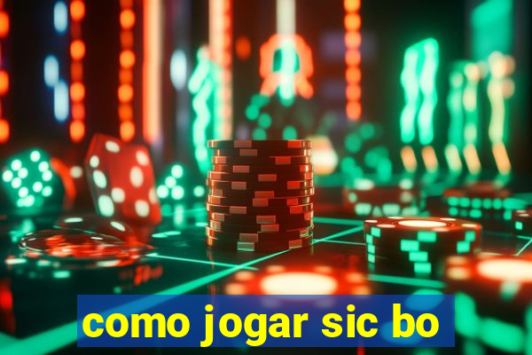 como jogar sic bo